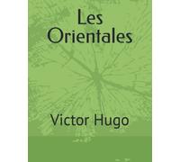 Les Orientales: Victor Hugo