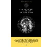 Les Origines cachées de nos Âmes