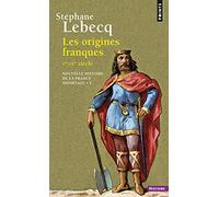 Les Origines franques - Ve-IXe siècle: Nouvelle histoire de la France médiévale (Points Histoire)