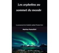 Les orphelins au sommet du monde: La promesse de la Orphelin maltais Premier livre