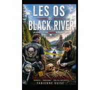 Les Os de Black River : un thriller psychologique biker: Les secrets les plus dangereux ne meurent jamais (Collection thriller suspense)
