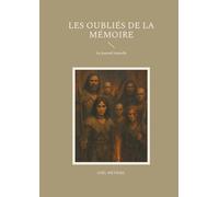 Les Oubliés de la mémoire: Le journal interdit