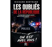 Les oubliés de la République: Ils répondent présents quand tout le monde appelle au secours !