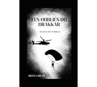 LES OUBLIES DU DRAKKAR: UN RESCAPE TEMOIGNE