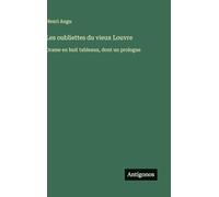 Les oubliettes du vieux Louvre: Drame en huit tableaux, dont un prologue