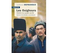 Les Ouïghours: Histoire d'un peuple sacrifié