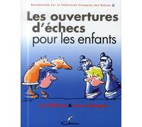 Les ouvertures d'échecs pour les enfants