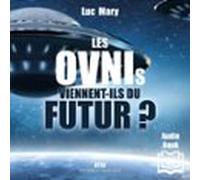 Les Ovnis Viennent Du Futur (audiolibro)