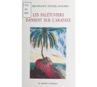 Les Palétuviers Dansent Sur Larataye (ebook)