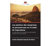 Les palmiers des mangroves ne poussent pas sur le sable de Copacabana