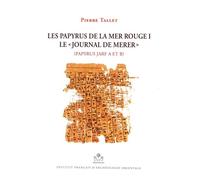 Les papyrus de la mer Rouge: Tome 1, Le "journal de Merer" (papyrus Jarf A et B): 136 (Mifao, 136)