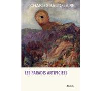 Les Paradis artificiels, Charles Baudelaire, Éditions du Curieux Astrakan (Annoté)