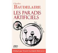 Les paradis artificiels: Édition 2021 - Préface et biographie par Yoann Laurent-Rouault