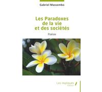 Les Paradoxes de la vie et des sociétés