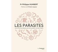 Les parasites: Ces hôtes invisibles qui envahissent notre corps
