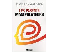 Les parents manipulateurs
