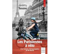Les Parisiennes à vélo: Histoire d'émancipation et liberté