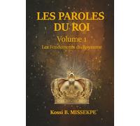 LES PAROLES DU ROI: Les Fondements du Royaume