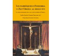 Les Parroquies D Andorra I L Alt Urgell Al Segle Xvi: La Visita Episco