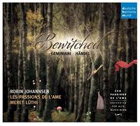 LES PASSIONS DE L'AME - Vari:Enchantend Music/Geminiani/Handel