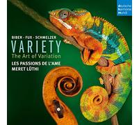 Les Passions De L'Ame - Variety - The Principle Of Variation In Music For Violin By Biber, Schmelzer & Fux