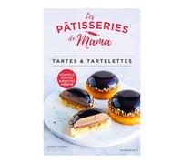 Les Pâtisseries de Mama: Tartes & tartelettes