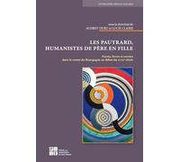 Les Pautrard, humanistes de père en fille: Poésie, livres et savoirs dans le comté de Bourgogne au début du XVIIe siècle