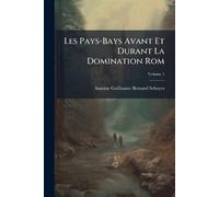 Les Pays-Bays Avant Et Durant La Domination Rom