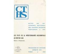 Les Pays De La Méditerranée Occidentale Au Moyen Âge. Études Et Recher