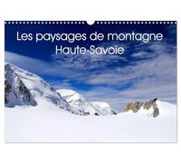 Les paysages de montagne Haute-Savoie (Calendrier mural 2025 DIN A3 vertical), CALVENDO calendrier mensuel: Découvrez les paysages de montagne en Haute-Savoie