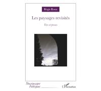Les paysages revisités: Vers et proses (Témoignages Poétiques)
