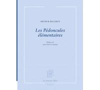 Les Pédoncules élémentaires: Préface de Jean-Pierre Luminet (Plupart du temps)
