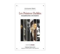 Les peintres oubliés : Du Quattrocento à l'ère moderne by Guillaume Robin (2013-12-12)