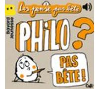 Les Pense Pas Bête - Philo Pas Bête