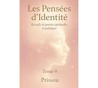 Les Pensées d’Identité: Recueil de pensées spirituelles et poétiques (Mes pensées par thématique)
