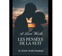 Les pensées de la nuit: A love Worth