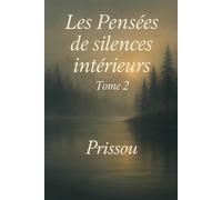 Les Pensées de Silences Intérieurs (Mes pensées par thématique)