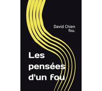 Les pensées d'un fou: David Chien fou.