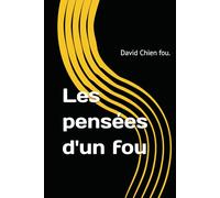 Les pensées d'un fou: David Chien fou.