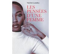 Les Pensées D'une Femme: sans filtre, sans retenue, juste la vérité