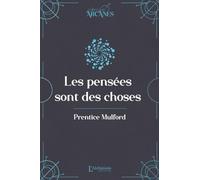 Les pensées sont des choses (La Loi d'Attraction)