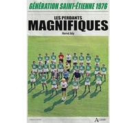 Les perdants magnifiques: Génération Saint-Étienne 1976