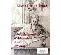 Les pérégrinations d'Adèle et autres aventures