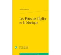 Les Pères de l'Eglise et la musique: 25 (Etudes D'histoire Et De Philosophie Religieuses, 25)