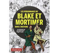Les personnages de Blake et Mortimer dans l'Histoire: Les évènements qui ont inspiré l'oeuvre d'Edgar P. Jacobs (BD)