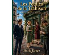 Les Pétales de la Trahison: Lisez. Observez. Accusez. - Roman policier à énigme, à vous de trouver le coupable