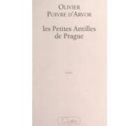 Les Petites Antilles De Prague (ebook)