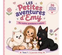 Les petites aventures d’Emy: Ma routine quotidienne à colorier