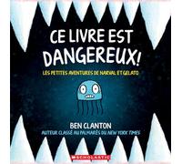 Les Petites Aventures de Narval Et Gelato: N° 1 - CE Livre Est Dangereux!