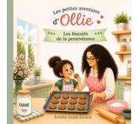 Les petites aventures d'Ollie: Les biscuits de la persévérance